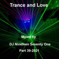 Trance and Love Mixed by DJ Nineteen Seventy One Part 39-2021