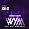 Cosmic Gate - WAKE YOUR MIND Radio Episode 350