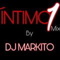 ÍNTIMO 1 - MIX - DJ MARKITO