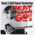 BEATBOOMGOO!! VOL 2 - ROCK & ROLL PLANET DEVOLUTION - Selected by Klaus Kinski