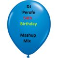 DJ Perofe 54th Birthday Mashup Mix