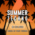 Summer Techno 6-8-2022
