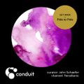 Conduit Set #004 | Pole to Pole (curated by John Schaefer) [TerraSonic]