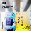 OOH-Sounds W/ Brian Case: October '17