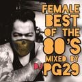FEMALE BEST OF THE 80'S mixed by djPG29