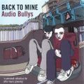 Back To Mine - Audio Bullys (2003)