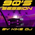 SESION 90s KIKE DJ 28-4-21
