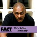 FACT Mix 192: Mike Huckaby