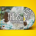 THE 25TH RHYTHM