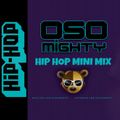 OSO's MINI STREET PARTY HIP HOP MIX 145