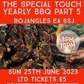 SPECIAL TOUCH BBQ PARTY @ BOJANGLES (SUN 25TH JUNE 2023)