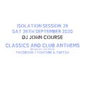 DJ John Course - Live webcast - week 28 Isolation Sat 26th Sept 2020