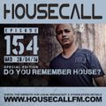 Housecall EP#154 (28/04/16) Do You Remember House Special