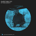 Guest Mix #227 - Funkyfarmer's