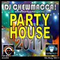 DJ Chewmacca! - mix088 - Party House 2011