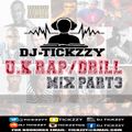 U.K RAP- DRILL MUSIC MIX PART.3 BY @TICKZZYY