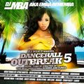DJ MBA - Dancehall Outbreak 05 (Mix 2011 Ft Demarco, Beenie Man, Vybz Kartel, I-Octane, Rvssian)