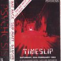 DJ Slipmatt @ Psychosis 'Timeslip' 20th February 1993
