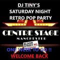 DJ DINO PROUDLY PRESENTS, THE DJ TINY SATURDAY NIGHT RETRO POP PARTY MIX SET, FOR CENTRE STAGE