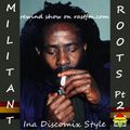 Free Jah Jah Children (Militant Roots 2) Rewind Show on rastfm