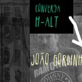 Conversa H-alt - João Gordinho
