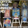 CRYSTAL CHILD AMBIENT MIX