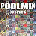 DJ Pool Poolmix 90s Part 6