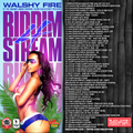 Walshy Fire Black Chiney: Riddim Stream 4