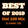 Best of 2019 Hot 100 Mix - DJ Danny Cee