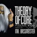 Theory Of Core - Podcast #120 Mixed By Mr. Bassmeister 2018 bY www.DABSTEP.RU