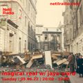 Magical Real w/ Jaye Ward - 5th June 2022