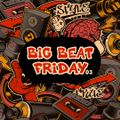 Big Beat Friday 03