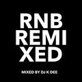 RnB Remixed Mix 1 (Old School & Throwbacks)