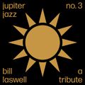 Jupiter Jazz #3 - The Bill Laswell Tribute Edition // 06.06.20