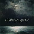 Underways 10