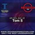 DJ Tom S exclusive radio mix UK Underground presented by Techno Connection 29/04/2022