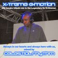 Celestial Rhythm - X-treme E-motion (Vocal Breaks Tribute to DJ D-Xtreme Mix)