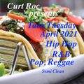 Taco Tuesday April 2021 Hip Hop, R&B, Pop, Reggae.....semi clean