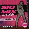 DJ Markski Ski Mix Vol. 40