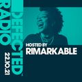 Defected Radio Show Hosted by Rimarkable - 22.10.21