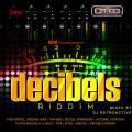 DJ RetroActive - Decibels Riddim Mix [Cr203 Records/ZJ Chrome] June 2013