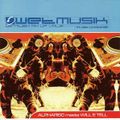 Alpharisc & Will E Tell - Wetmusik Mix-Up Volume 3 - Live @ The Forum (CD Mixed) 2001
