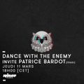 Dance With The Enemy invite Patrice Bardot (Tsugi) - 10 Mars 2016