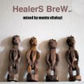 Healers BreW -vol:1 mixed by muntu vilakazi