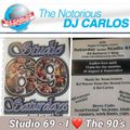 Notorious DJ Carlos - Studio 69 I LOVE THE 90'S Part One