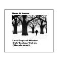 Rene & Bacus - Last Days Of Winter Dub Techno Vol 13 (2ND March 2022)