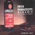 Magic Eros Ramazzotti Megamix Numero Uno
