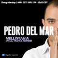 Pedro Del Mar  -  Mellomania Vocal Trance Anthems Episode 336  - 20-Oct-2014