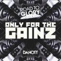 Road To Glory by Jil & Sai  - Only for the GainZ (mixed by Danott)