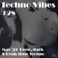 Techno Vibes #28 [Spektre, Eli Brown, Adam Beyer, Brennen Grey, Giorgio Leone (IT), Paxtech & more]